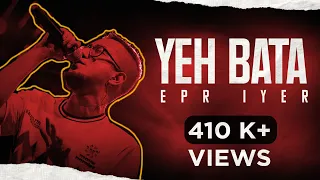 EPR Iyer- Yeh Bata (Prod. by GJ Storm) | Bella Ciao | Adiacot