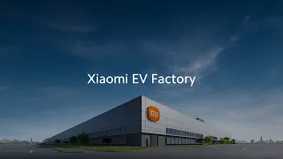 Xiaomi EV Factory