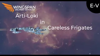 [EvE Online] Careless Frigates an Arti-Loki's Story