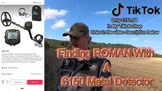 Finding Roman Coins With A £150 Metal Detector