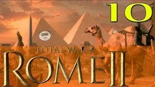 Let's Play Total War: Rome 2 - Egypt Campaign - 10