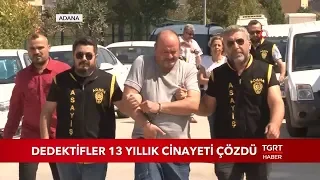 Dedektifler 13 Yıllık Cinayeti Çözdü