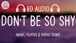 Imany - Don't Be So Shy (8D AUDIO) Filatov & Karas Remix