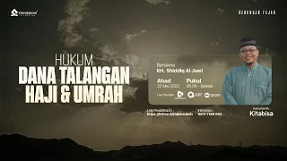 Renungan Fajar - Hukum Dana Talangan Haji Dan Umrah | bersama KH. Shiddiq Al Jawi