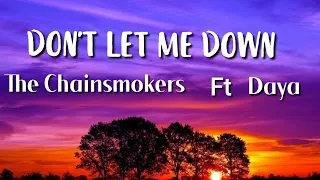 The Chainsmokers --__ Don't let me down Ft ( Daya)official video lyrics