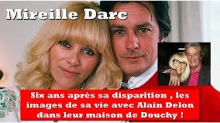 Mireille Darc , six ans après sa disparition ,  sa vie avec Alain Delon dans leur maison de Douchy !