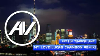 Justin Timberlake - My Love (Lucas Chambon Remix)