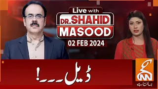LIVE With Dr. Shahid Masood | Deal | 02 FEB 2024 | GNN