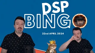 DSP Bingo - 22/04/2024