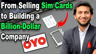 Ritesh Agarwal: From selling sim cards to building a billion-dollar company
