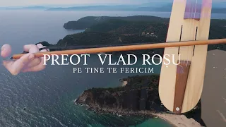 Pe tine te fericim (Fecioară Maică) - Vlad Roșu