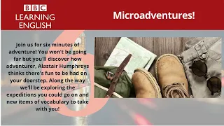 Microadventures! | 6 Minute English.