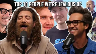 The Top 10 People We’re Jealous Of