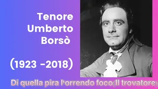 Tenor Umberto Borsò - Di quella pira l'orrendo foco