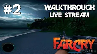 Far Cry прохождение игры - Часть 2 (Realistic Difficulty) [LIVE]