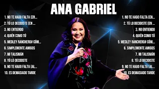 Top Hits Ana Gabriel 2024 ~ Mejor E r o s R a m a z z o t t i lista de reprodu