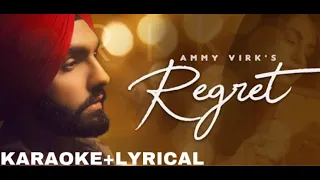 Regret (Karaoke + Lyrical) | Ammy Virk | Gold Boy | Simar Doraha | Latest Punjabi Songs 2020