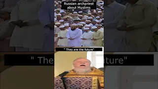Russian archpriest about Islam #islam #muslims #solah