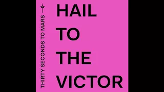 Thirty Seconds To Mars - Hail To The Victor (Official Audio)