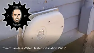 Rheem Tankless Water Heater Installation Part 2: Venting