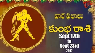 Rasi Phalalu | Kumbha Rasi| Sept 17th to Sept 23rd 2017 | Weekly Horoscope 2017 | #Predictions