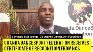 UGANDA DANCESPORT FEDERATION ADMITTED TO UOC AND NCS.
