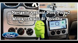 Instalare Navigatie Android pe Ford Focus 2 tutorial montaj si recenzie completa