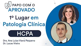 Papo com Aprovado em 1º Lugar em Patologia Clínica na Residência Médica HCPA - Dr. Lucas Vieira