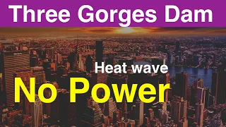 China Three Gorges Dam ● No Power ● July 9th, 2022  ●Water Level and Flood