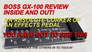 Boss GX-100 Effects Processor Review - GET FILLED WITH POWER TODAY!