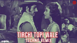 Tridev | Saahil - Tirchi Topi Wale (Techno Remix)