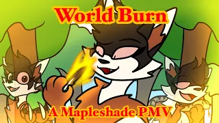 WORLD BURN | Mini Mapleshade PMV