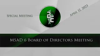 MSAD6 Board of Directors Meeting, April 12, 2023