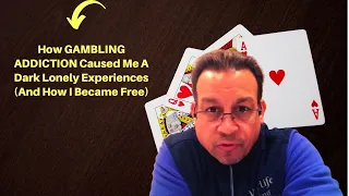 How GAMBLING ADDICTION Caused Me A Dark Lonely Experiences- (And How I Became Free)