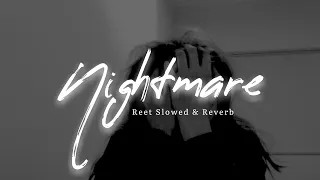 Nightmare(Slowed & Reverb) | Chandra Brar | Reet Kaur