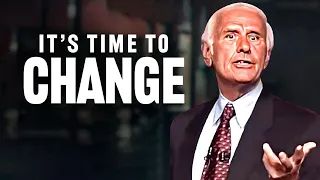 Jim Rohn - It's Time To Change - IT’S TIME TO GROW AND BECOME BETTER - Jim Rohn Motivational Speech