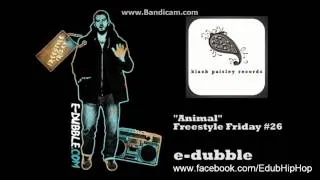 E Dubble- Animal (Freestyle #26)