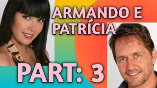 História de Armando e Patrícia / parte 3.