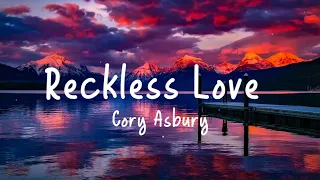Cory Asbury - Reckless Love(Lyric Video)