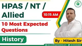 10 Most Expected Questions | HPAS / NT/ Allied | History | Himachal