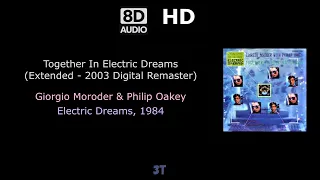 Together In Electric Dreams (Extended - 2003 Digital Remaster) | 8D-Audio HD 🎧