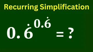 A nice Math Olympiad Recurring Decimal Simplification | Non terminating Fraction Simplified Exponent