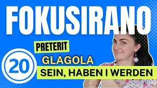 (20) NJEMACKI FOKUSIRANO - JASNO DO CILJA - PRETERIT GLAGOLA SEIN, HABEN I WERDEN