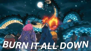 One Piece Onigashima All Out War「 AMV」Burn It All Down