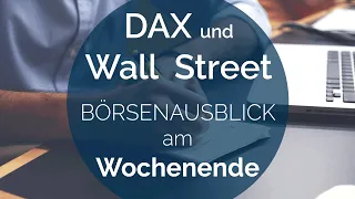 Aktien wieder gefragt | Stabilisierung im DAX und an der Wall Street | Trading-Wochenausblick