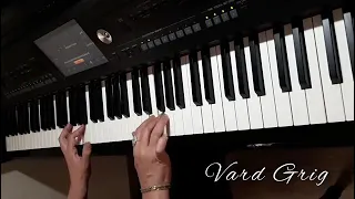 Yerevani sirun aghjik💜 piano cover Vard Grig🎹