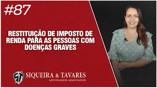 Restituição de Imposto de Renda para pessoas com doenças graves