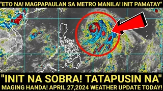 "SOBRANG INIT! TATAPUSIN NA" UULAN sa METRO MANILA❗Bantayan SAMA Ng PANAHON ❗Latest weather update ❗