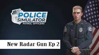 Police Simulator (Patrol Officers) New Radar Gun EP 2