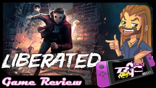 Liberated: Enhanced Edition: Nintendo Switch Game Review (also on Xbox, PS4, & PC)